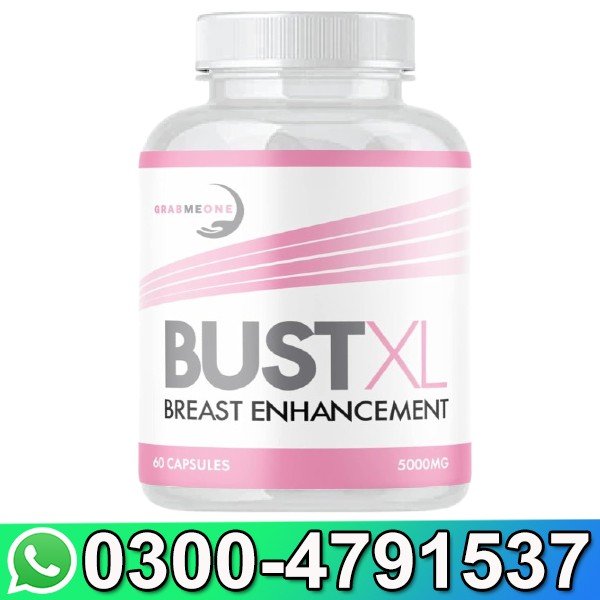 Bust Xl Enhancement Pills in Pakistan