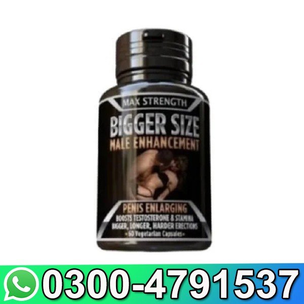 Max Strength Bigger Size Penis Enhancement In Pakistan